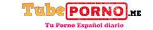 tube porno gratis español